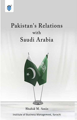 Pakistan's Relations with Saudi Arabia